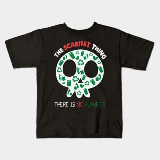 There is no planet b, scariest thing halloween gift Kids T-Shirt